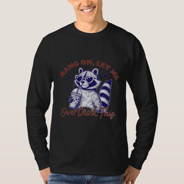 Övertänkande Raccoon T Shirt (Framsida)
