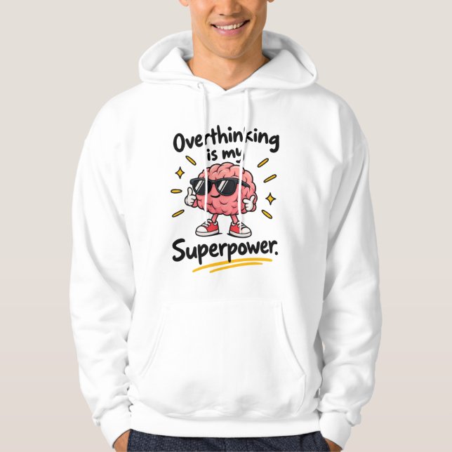 Övertänkande Superkraft Hoodie (Framsida)