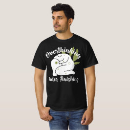 Övertänkande Under Avslutande Kreativ Hobbykaos T Shirt