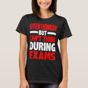 Övertänkare, men kan inte Tänka under avgaser T Shirt