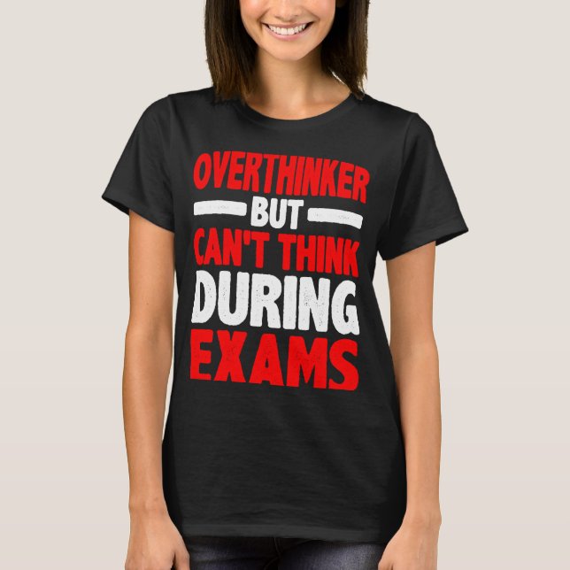 Övertänkare, men kan inte Tänka under avgaser T Shirt (Framsida)