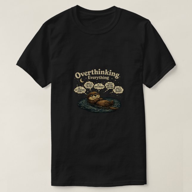 Övertänker allt Utter T-Shirt Rolig Introv (Design framsida)