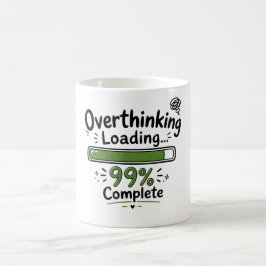 Övertänker laddar 99% Klar Roligt Citat Kaffemugg