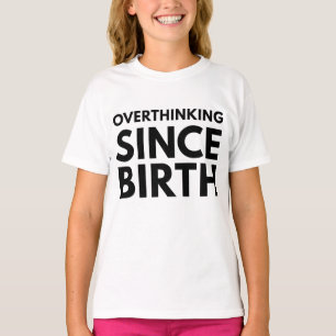 ÖVERTÄNKER SEDAN FÖDSELNEN ROLIG HUMOR TYPOGRAFI T SHIRT