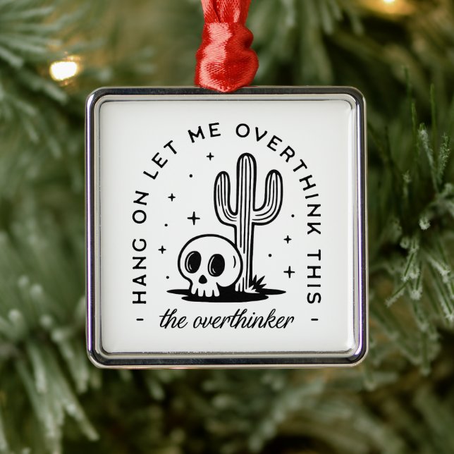 Overthinker overthinking funny quotes western julgransprydnad metall (Träd)