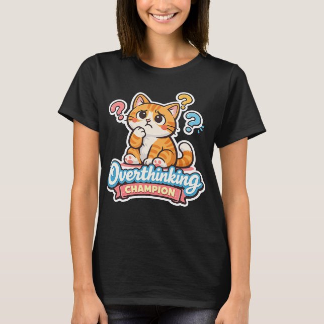 Overthinking Champions T Shirt (Framsida)