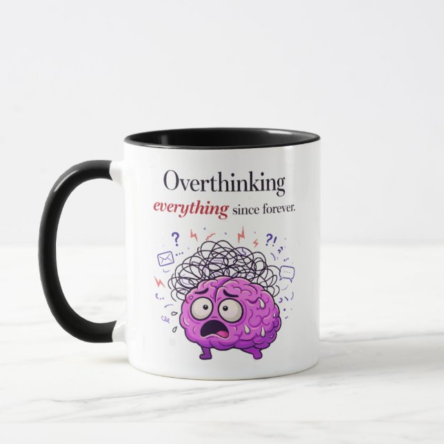 Overthinking Everything Since Forever Mug Mugg (Vänster)