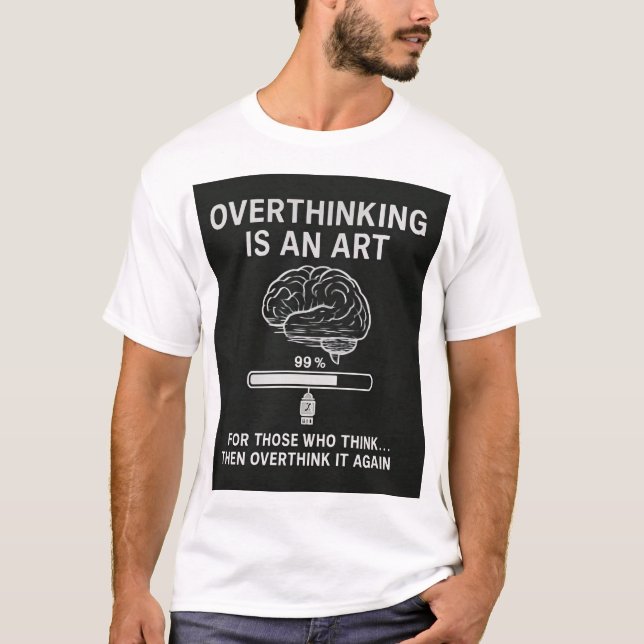 Overthinking in Progress T Shirt (Framsida)