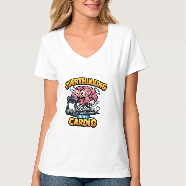 Overthinking Is My Cardio Funny Anxiety T-Shirt (Framsida)
