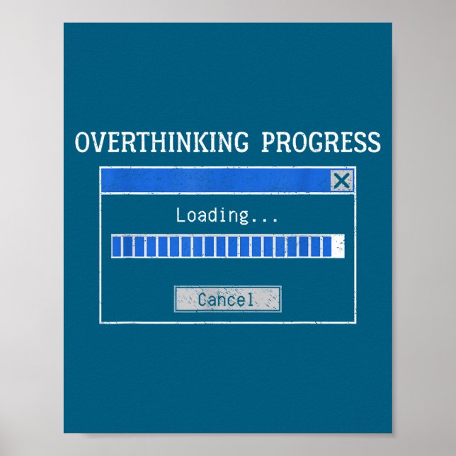 Overthinking Loading Funny Tech Humor Quote  Poster (Framsidan)