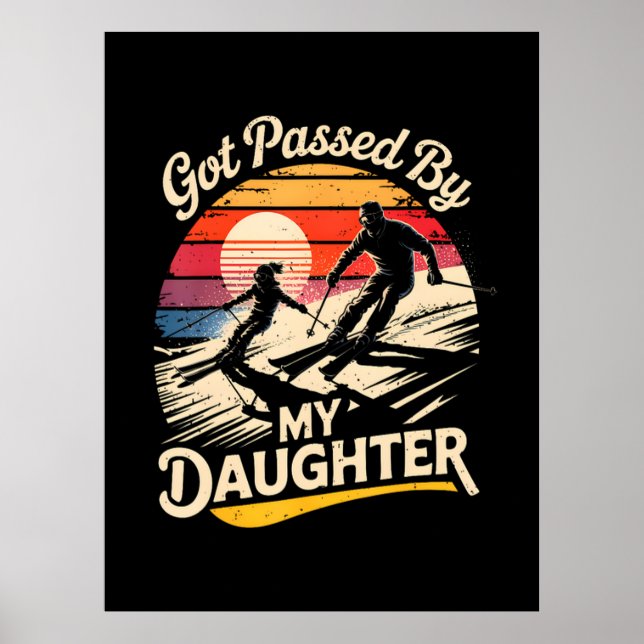 Överträffades Av Min Dotter Roligt Skidåkning Skid Poster (Framsidan)