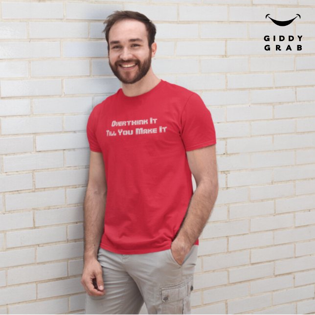 Övertro det tills du gör en fantastisk teckenoffer t shirt (Skapare uppladdad)