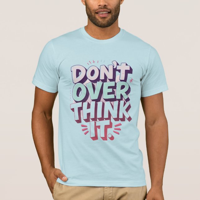 Övertro inte det-Pastel Lettering Motivational T Shirt (Framsida)
