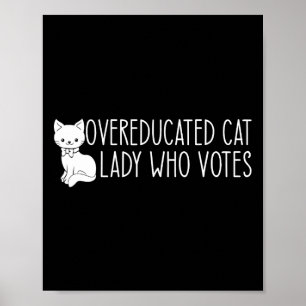 Överutbildad katt Dam Poster