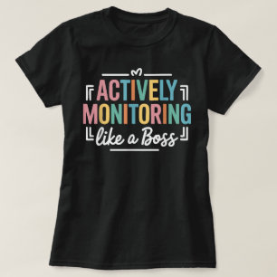 Övervaka aktivt som en provningsdag i Chef T Shirt