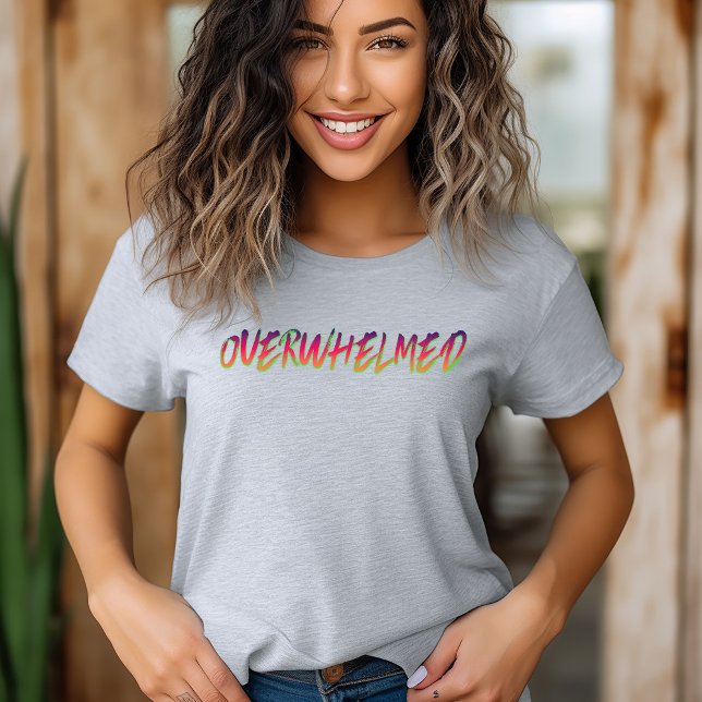 Överväldigad mentalvårdspersonal T-Shirt (Skapare uppladdad)