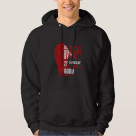 Övervinna inte ondskan utan övervinna ondska 2 hoodie