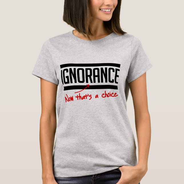 Ovetande är ett val t-shirt (Framsida)