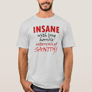 Ovettigt med intervall av Sanity Funny T- Shirt Tröja