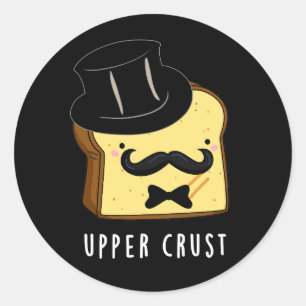Övre Crust Funny Bread Pun Mörk BG Runt Klistermärke