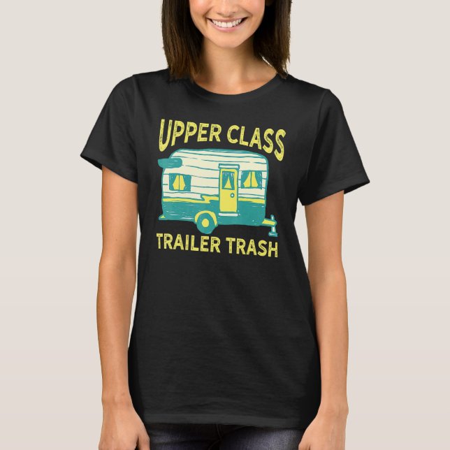 Övre Klass Husvagn Sopor Rv Camping T Shirt (Framsida)