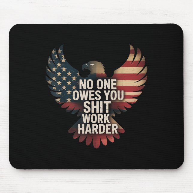 Owes You Work Harder Distressed American Flag  Musmatta (Framsidan)