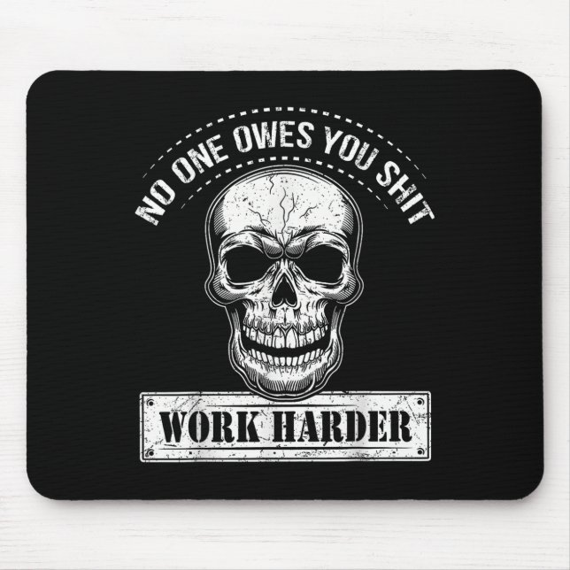 Owes You Work Harder Motivational Funny  Musmatta (Framsidan)