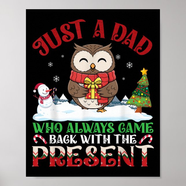 Owl Dad Who Always Came Back With The Present Chri Poster (Framsidan)