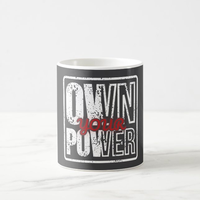 Own Your Power – Bold Motivational Quote Design Magisk Mugg (Center)