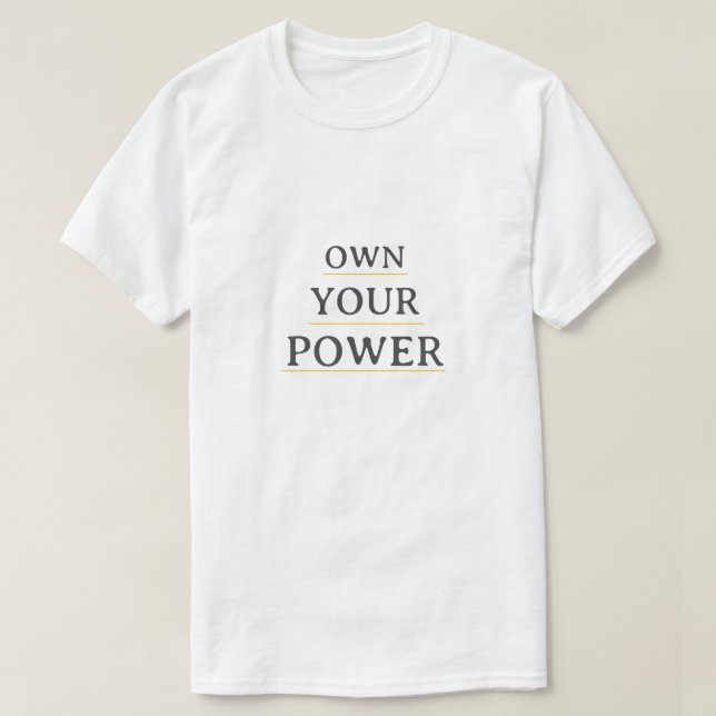 Own Your Power Minimal Typography | Motivational Q T Shirt (Design framsida)