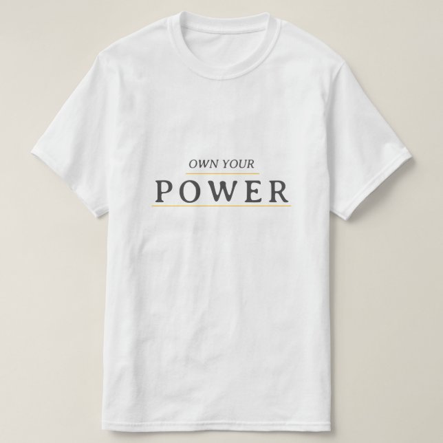 Own Your Power Minimal Typography | Motivational Q T Shirt (Design framsida)