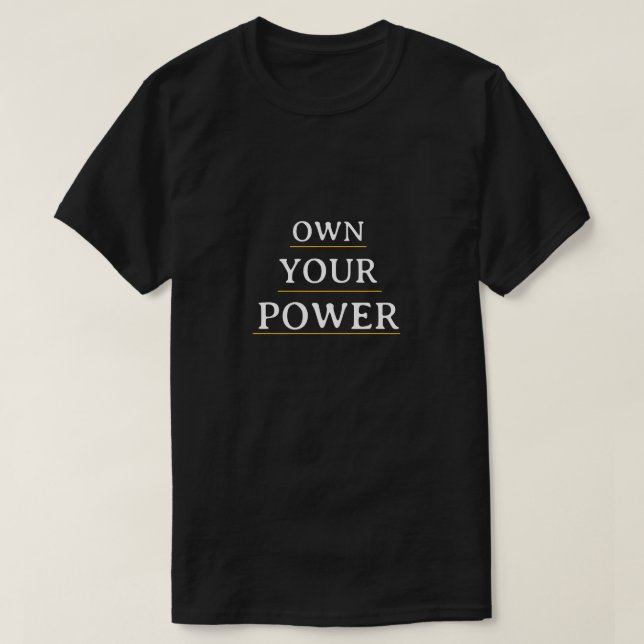 Own Your Power Minimal Typography | Motivational Q T Shirt (Design framsida)