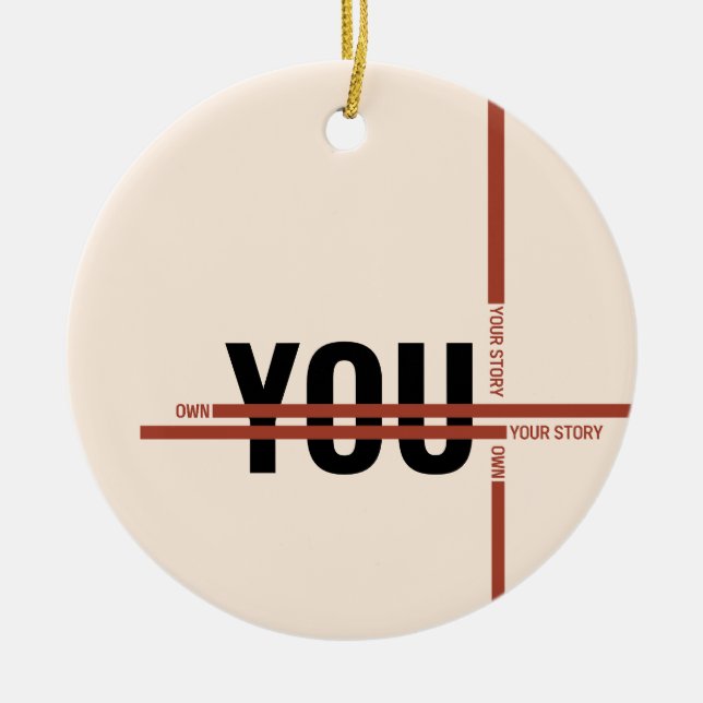 Own Your Story Shirt – Bold Motivational Quote Julgransprydnad Keramik (Framsidan)