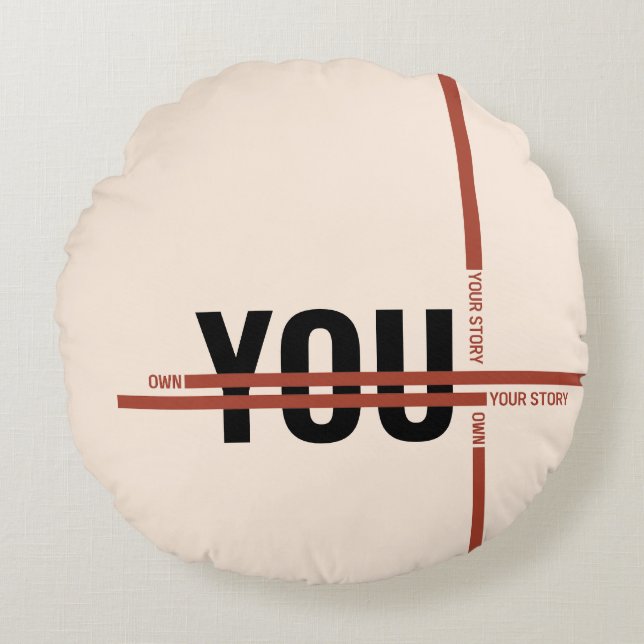 Own Your Story Shirt – Bold Motivational Quote Rund Kudde (Framsidan)