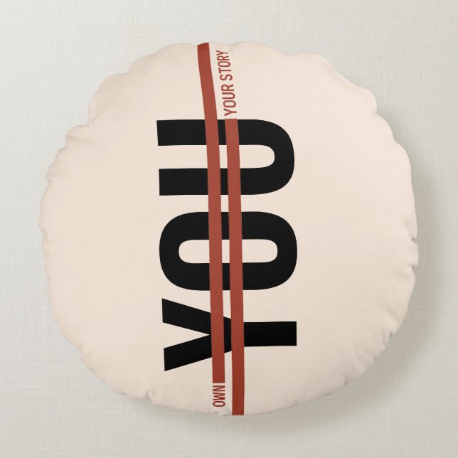 Own Your Story Shirt – Bold Motivational Quote Rund Kudde (Framsidan)