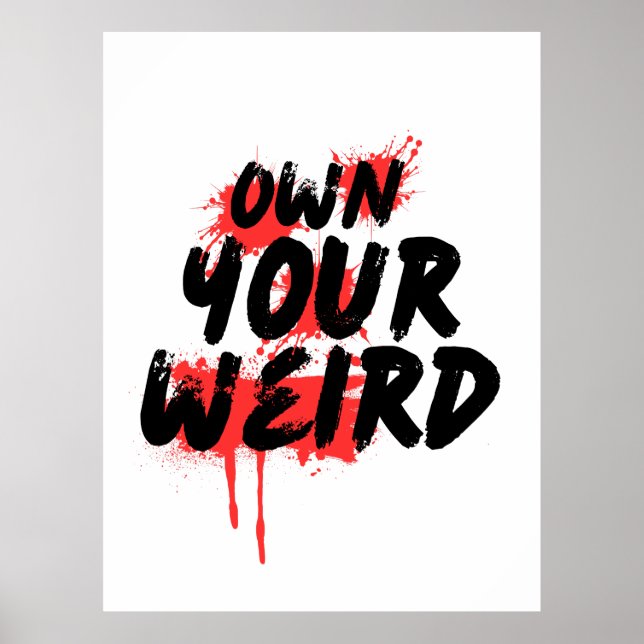 Own Your Weird - Bold Grunge Typography Poster (Framsidan)