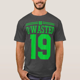 OWsted 19 Team Drinking Funny St patricks day T Shirt