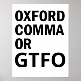 Oxford Comma eller GTFO Poster
