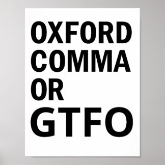 Oxford Comma eller GTFO Poster