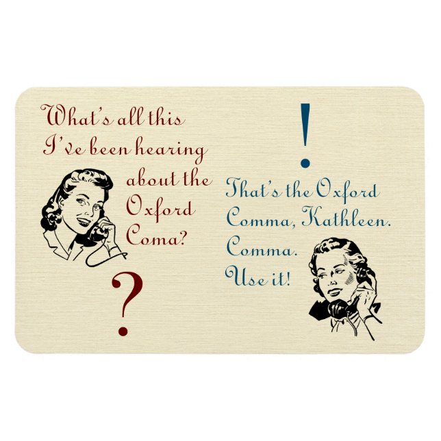 Oxford Comma Not Coma med Retro Dam Magnet (Horisontell)