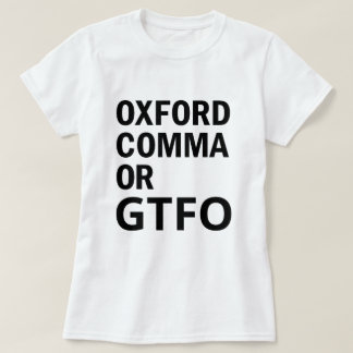 Oxford komma eller GTFO Tee Shirt