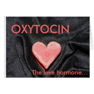 OXYTOCIN kärlekhormonet Hälsningskort