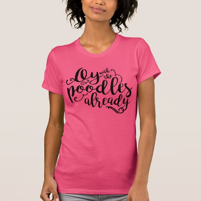 Oy med Fuchsia utslagsplatsen för pudlar den redan T Shirt (Framsida)