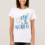 Oy till världen tee<br><div class="desc">Hanukkah humor Oy till världen</div>