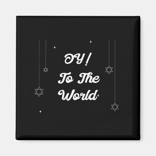 Oy! To The World Funny Hannukah Gift  Magnet (Framsidan)