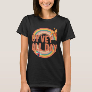 Oy Vey hela dagen Yiddisdisk Quote Purim Jewish so T Shirt