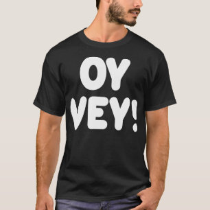 Oy Vey Jewish Yiddiskish Quote Kosher Gym Workout T Shirt