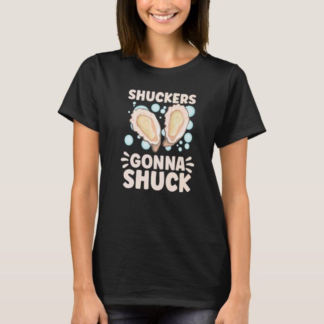 Oyster   Oyster Oyster Shucker Seashell Seafood T Shirt (Framsida)