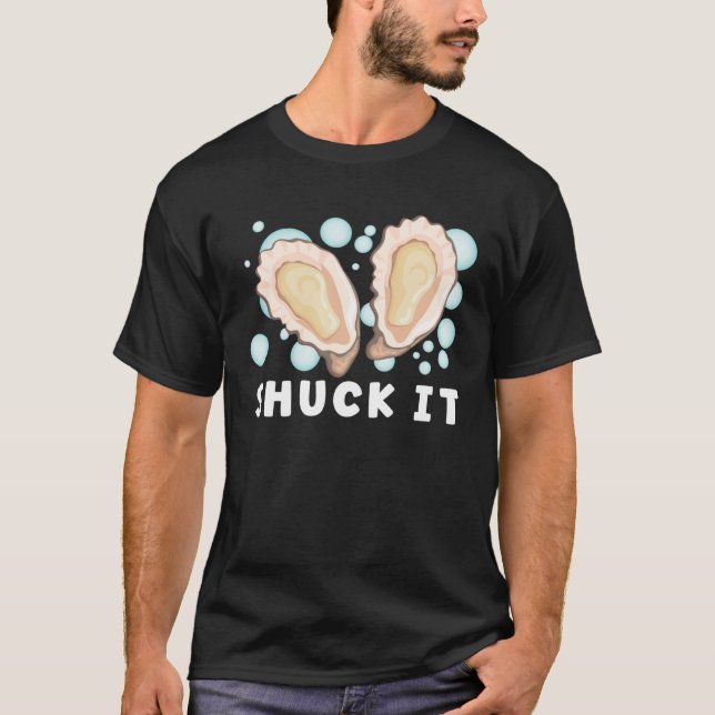 Oyster   Oyster Oyster Shucker Seashell Seafood T Shirt (Framsida)