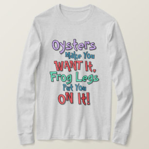 Oysters Får Dig Att Vila Text T Shirt